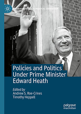 Livre Relié Policies and Politics Under Prime Minister Edward Heath de 