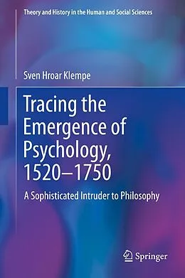 E-Book (pdf) Tracing the Emergence of Psychology, 1520- 1750 von Sven Hroar Klempe