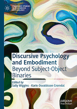 Livre Relié Discursive Psychology and Embodiment de 