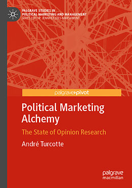 Kartonierter Einband Political Marketing Alchemy von André Turcotte