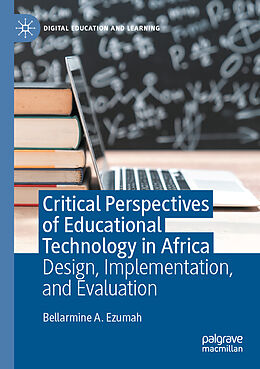 Couverture cartonnée Critical Perspectives of Educational Technology in Africa de Bellarmine A. Ezumah