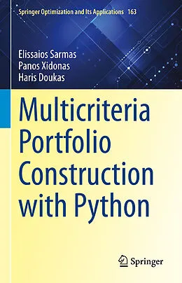 E-Book (pdf) Multicriteria Portfolio Construction with Python von Elissaios Sarmas, Panos Xidonas, Haris Doukas