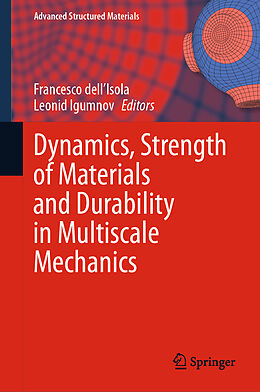 Fester Einband Dynamics, Strength of Materials and Durability in Multiscale Mechanics von 