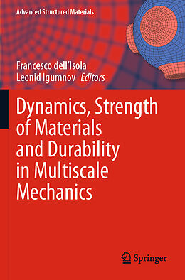 Kartonierter Einband Dynamics, Strength of Materials and Durability in Multiscale Mechanics von 