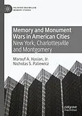 E-Book (pdf) Memory and Monument Wars in American Cities von Marouf A. Hasian Jr., Nicholas S. Paliewicz