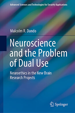 Fester Einband Neuroscience and the Problem of Dual Use von Malcolm R. Dando