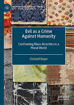 Livre Relié Evil as a Crime Against Humanity de Christof Royer