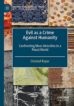 Couverture cartonnée Evil as a Crime Against Humanity de Christof Royer