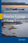 E-Book (pdf) Riverine Ecology Volume 1 von Susanta Kumar Chakraborty