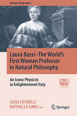 Fester Einband Laura Bassi The World's First Woman Professor in Natural Philosophy von 