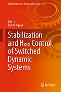 E-Book (pdf) Stabilization and H8 Control of Switched Dynamic Systems von Jun Fu, Ruicheng Ma