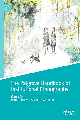 Fester Einband The Palgrave Handbook of Institutional Ethnography von 