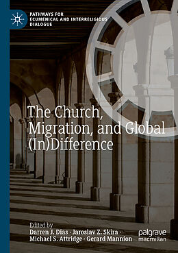 Kartonierter Einband The Church, Migration, and Global (In)Difference von 