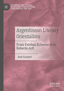 Kartonierter Einband Argentinean Literary Orientalism von Axel Gasquet