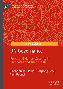 Couverture cartonnée UN Governance de Brendan M. Howe, Yuji Uesugi, Sorpong Peou