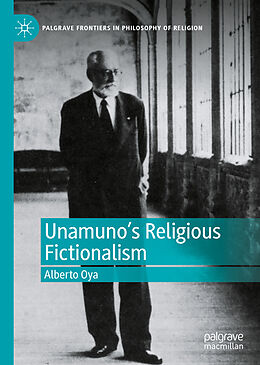 Livre Relié Unamuno's Religious Fictionalism de Alberto Oya