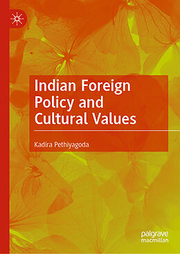 Livre Relié Indian Foreign Policy and Cultural Values de Kadira Pethiyagoda