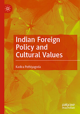 Couverture cartonnée Indian Foreign Policy and Cultural Values de Kadira Pethiyagoda