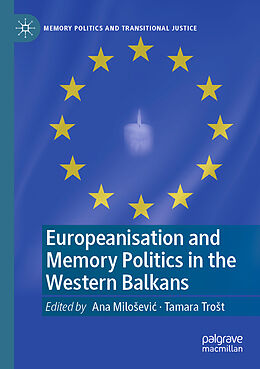 Couverture cartonnée Europeanisation and Memory Politics in the Western Balkans de 