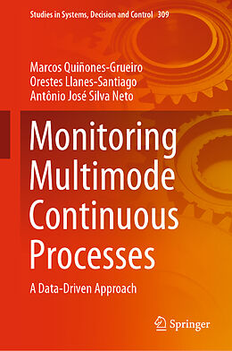 Livre Relié Monitoring Multimode Continuous Processes de Marcos Quiñones-Grueiro, Antônio José Silva Neto, Orestes Llanes-Santiago