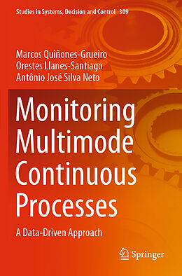 Couverture cartonnée Monitoring Multimode Continuous Processes de Marcos Quiñones-Grueiro, Antônio José Silva Neto, Orestes Llanes-Santiago