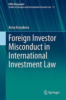 E-Book (pdf) Foreign Investor Misconduct in International Investment Law von Anna Kozyakova
