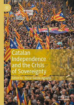 Livre Relié Catalan Independence and the Crisis of Sovereignty de 