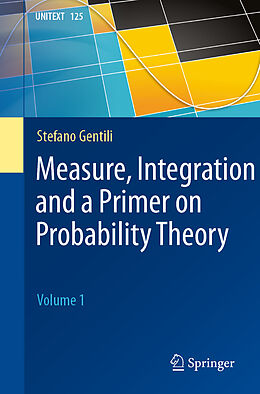 Couverture cartonnée Measure, Integration and a Primer on Probability Theory de Stefano Gentili