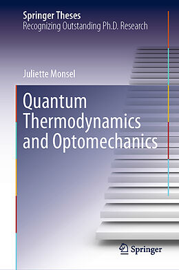 Fester Einband Quantum Thermodynamics and Optomechanics von Juliette Monsel