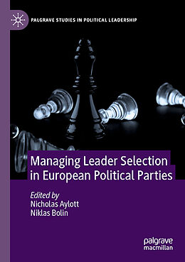 Couverture cartonnée Managing Leader Selection in European Political Parties de 