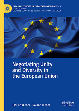 Livre Relié Negotiating Unity and Diversity in the European Union de Roland Bieber, Florian Bieber