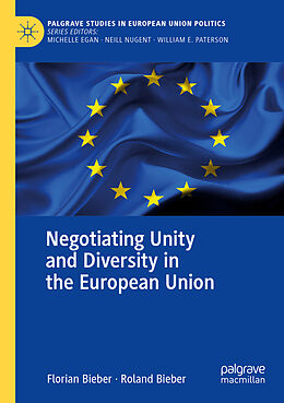 Couverture cartonnée Negotiating Unity and Diversity in the European Union de Roland Bieber, Florian Bieber