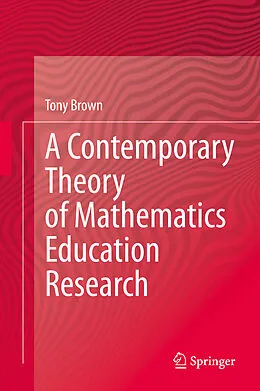 E-Book (pdf) A Contemporary Theory of Mathematics Education Research von Tony Brown