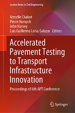 Fester Einband Accelerated Pavement Testing to Transport Infrastructure Innovation von 