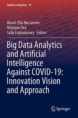 Couverture cartonnée Big Data Analytics and Artificial Intelligence Against COVID-19: Innovation Vision and Approach de 