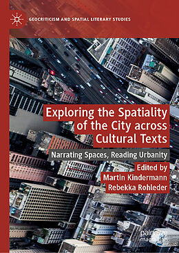 Livre Relié Exploring the Spatiality of the City across Cultural Texts de 