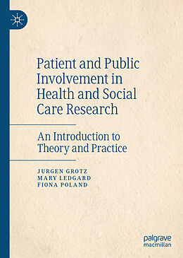 Livre Relié Patient and Public Involvement in Health and Social Care Research de Jurgen Grotz, Fiona Poland, Mary Ledgard