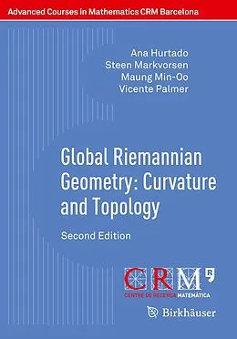 E-Book (pdf) Global Riemannian Geometry: Curvature and Topology von Ana Hurtado, Steen Markvorsen, Maung Min-Oo