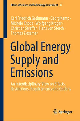 E-Book (pdf) Global Energy Supply and Emissions von Carl Friedrich Gethmann, Georg Kamp, Michèle Knodt