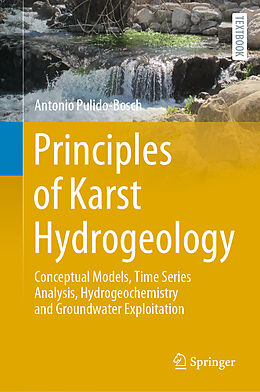 E-Book (pdf) Principles of Karst Hydrogeology von Antonio Pulido-Bosch
