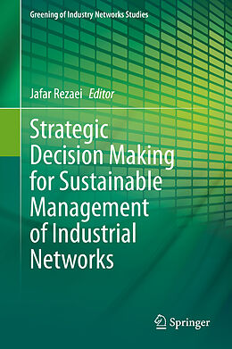 Fester Einband Strategic Decision Making for Sustainable Management of Industrial Networks von 