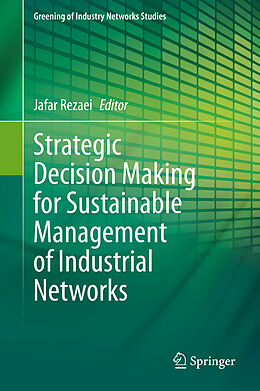 E-Book (pdf) Strategic Decision Making for Sustainable Management of Industrial Networks von 