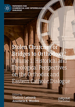 Kartonierter Einband Stolen Churches or Bridges to Orthodoxy? von 