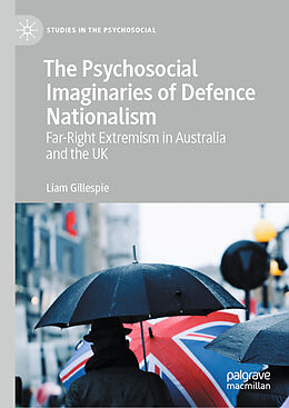 Fester Einband The Psychosocial Imaginaries of Defence Nationalism von Liam Gillespie