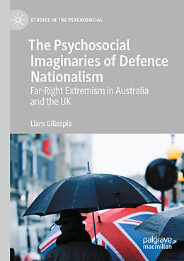 Couverture cartonnée The Psychosocial Imaginaries of Defence Nationalism de Liam Gillespie