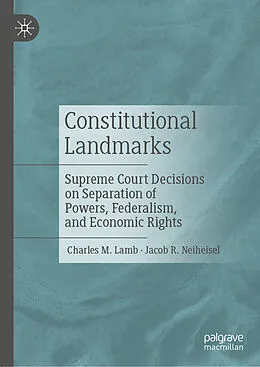 E-Book (pdf) Constitutional Landmarks von Charles M. Lamb, Jacob R. Neiheisel