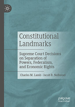 Couverture cartonnée Constitutional Landmarks de Jacob R. Neiheisel, Charles M. Lamb