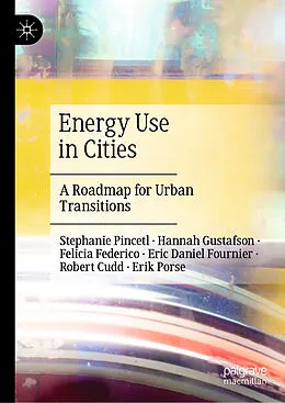 E-Book (pdf) Energy Use in Cities von Stephanie Pincetl, Hannah Gustafson, Felicia Federico