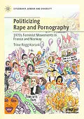 E-Book (pdf) Politicizing Rape and Pornography von Trine Rogg Korsvik