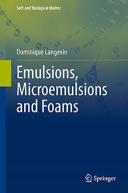 Livre Relié Emulsions, Microemulsions and Foams de Dominique Langevin